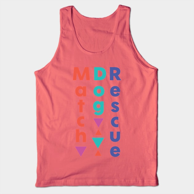 MatchDog Rescue Vertical Type Design Tank Top by matchdogrescue